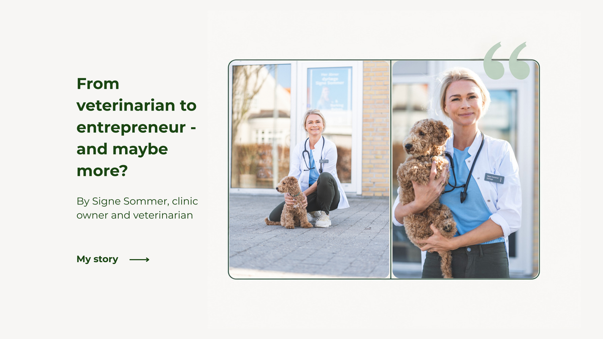 From veterinarian to entrepreneur, by Signe Sommer